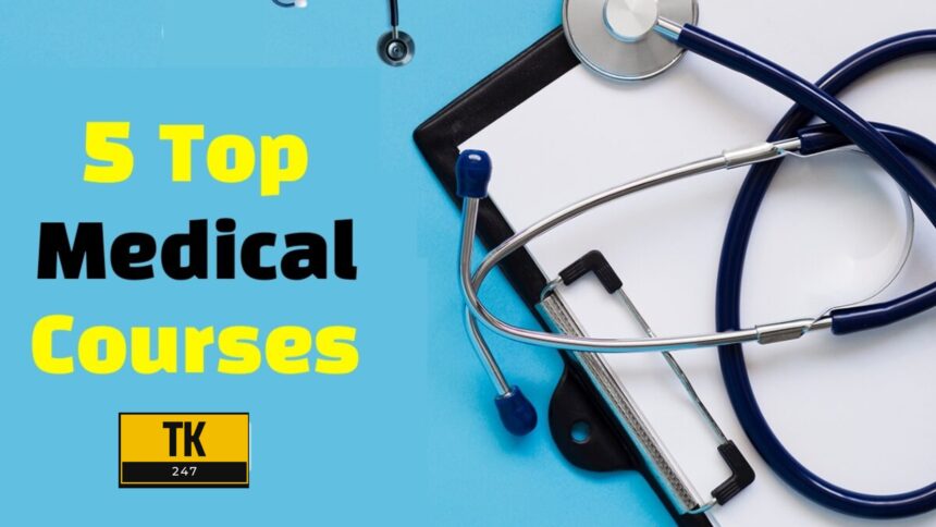 Top 5 Medical Courses