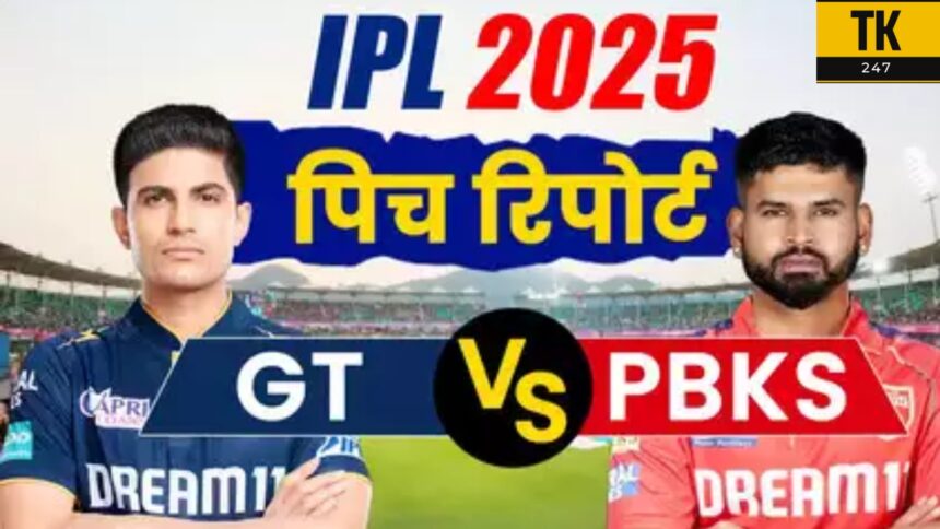 GT vs PBKS Pitch Report